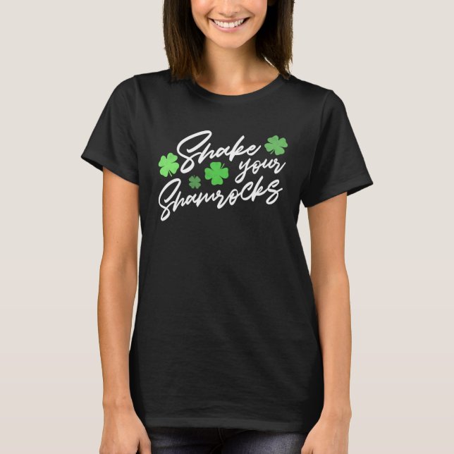 T-shirt Womens Shake Your Shamrocks St Patrick s Day (Devant)