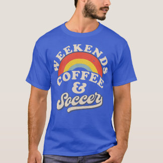 T-shirt Womens Weekends Café Et Soccer Retro Soccer Maman