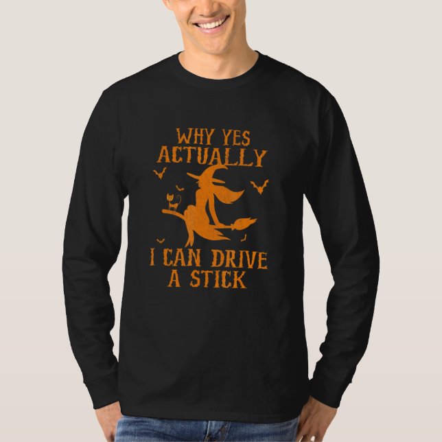 T-shirt Womens Why Yes Actually I Can Drive A Stick (Devant)