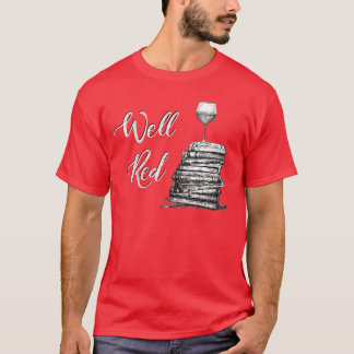 T-shirt Womens Wine Lovers WELL RED Funny Book Club Drinki