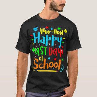 T-shirt Woo Hoo Bonne Dernière journée de l'école T