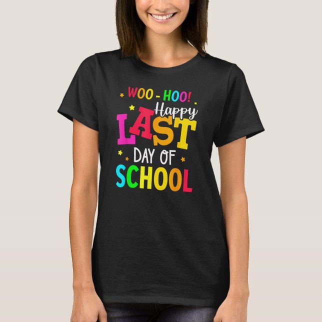 T-shirt Woo Hoo Bonne Dernière journée d'école pour les en (Devant)