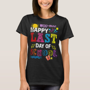 T-shirt Woo Hoo Joyeux Dernier Jour De L'École Amusants Pr