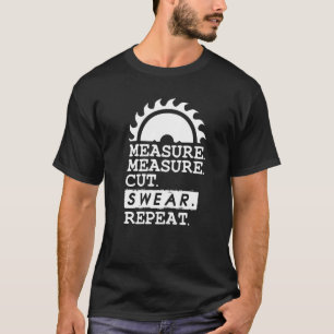 T-shirt Woodworker Carpenter Handyman Mesure Chat Répétiti