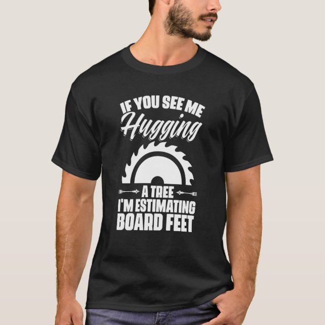 T-shirt Woodworking Carpentry Lumberjack (Devant)