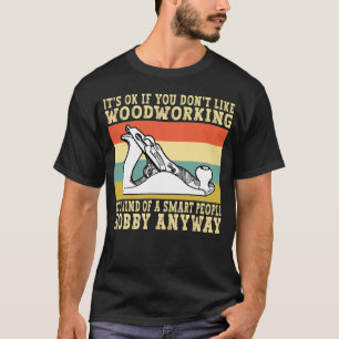 T-shirt Woodworking Hobby Smart People Drôle Carpenter