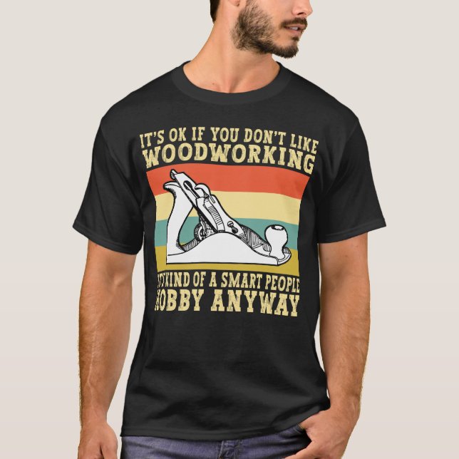 T-shirt Woodworking Hobby Smart People Drôle Carpenter (Devant)