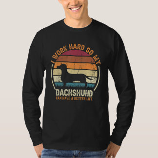T-shirt Work Hard So Dog Have Life   Retro Dachshund 1