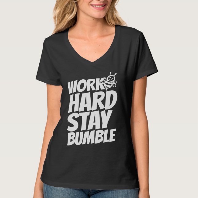 T-shirt Work hard stay bumble (Devant)