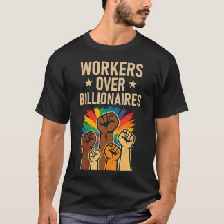 T-shirt Workers Over Billionaires Activist Pride Unite Lab