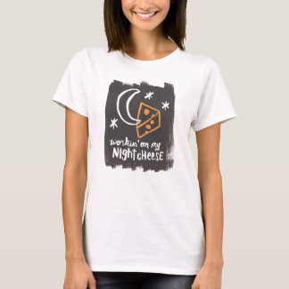 T-shirt Workin sur mon fromage de nuit