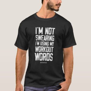 T-shirt Workou Pas de jurer J'utilise mes mots d'entraînem