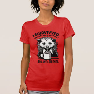 T-shirt Workplace Humor Tee - Corporate Possum - Funny Off