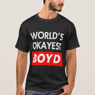 T-shirt World okayest Boyd