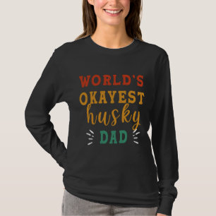 T-shirt World Okayest Husky Papa