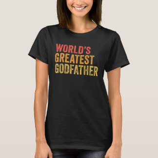 T-shirt World s Greatest Godfather Baptism Proposal
