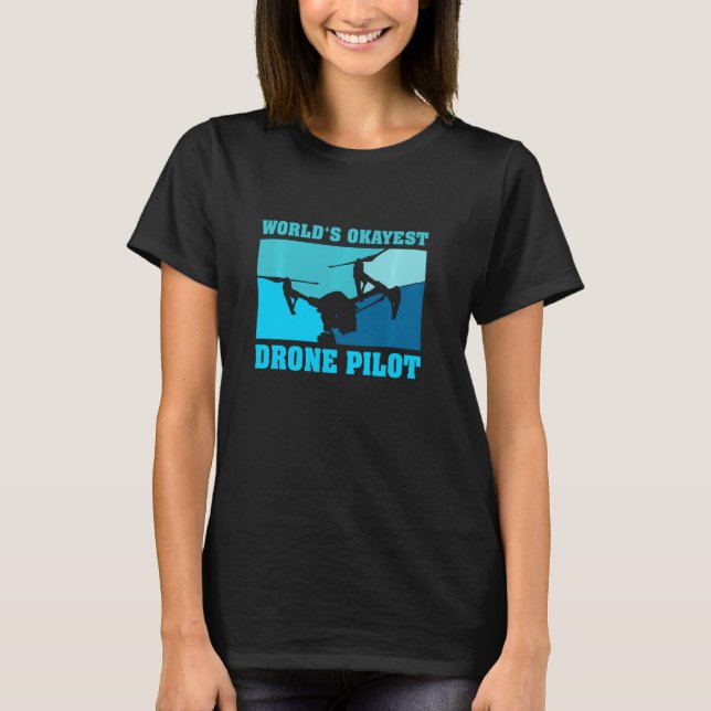 T-shirt World S Okayest Drone Pilote L Funny Drone Pilote (Devant)