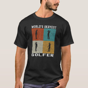 T-shirt World s Okayest Golfer Funny Golfing Funny Golfing