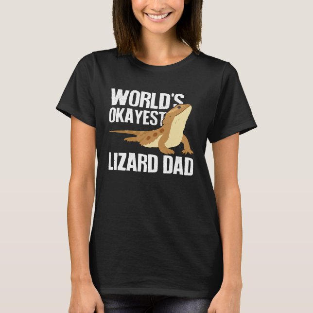 T-shirt World s Okayest Lizard Dad  Pet Bearded Dragon Rep (Devant)