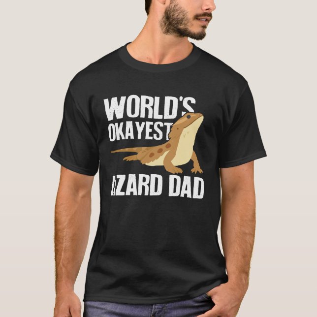 T-shirt World s Okayest Lizard Dad  Pet Bearded Dragon Rep (Devant)