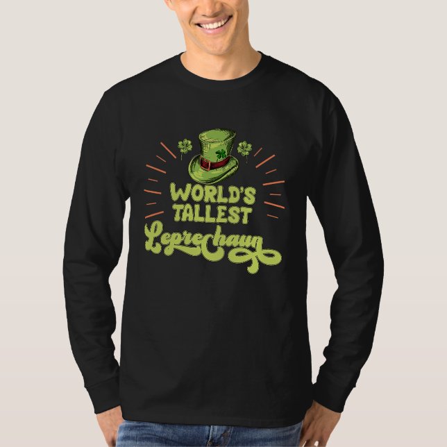 T-shirt World tallest leprechaun tall friend St Patrick's  (Devant)