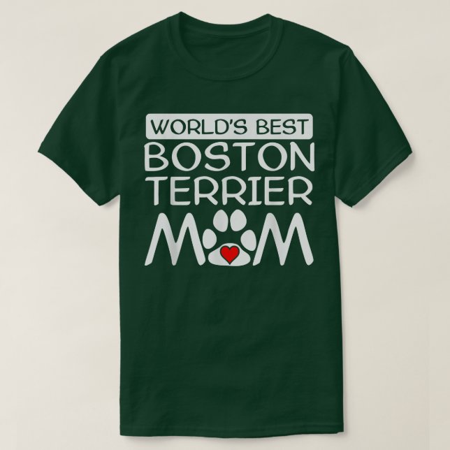 T-shirt World's Best Boston Terrier Mom Dog Owner Paw Prin (Design devant)