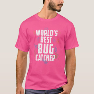 T-shirt Worlds Best Bug Catcher Entomologiste Espèces de b