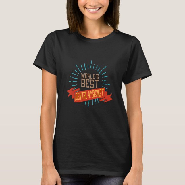 T-shirt World's best Dental Hygienist Profession career wo (Devant)