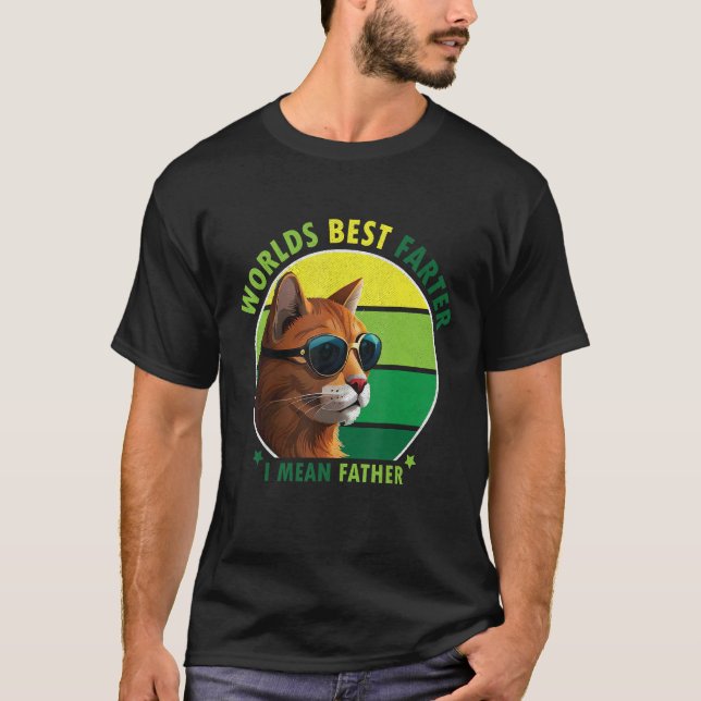 T-shirt World's Best Farter I Mean Father Amusing Cat Dad  (Devant)