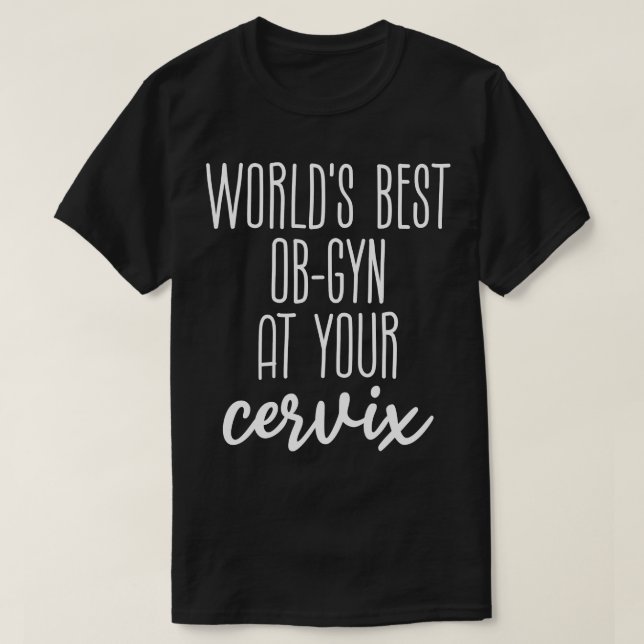 T-shirt Worlds Best Funny Ob gyn (Design devant)