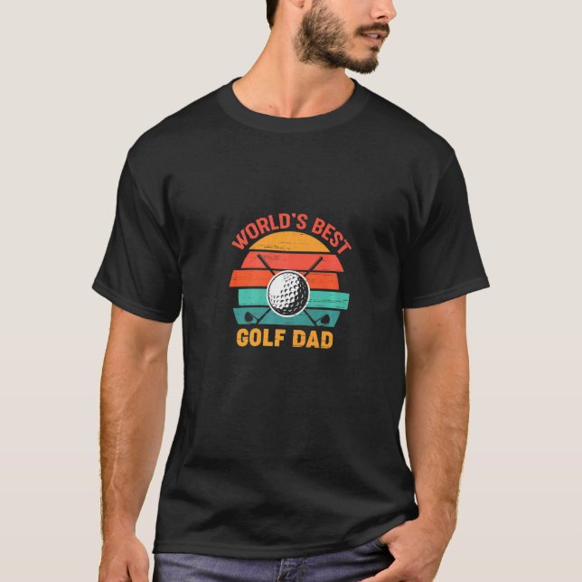 T-shirt Worlds Best Golf Dad Outdoor Fun Apparel (Devant)