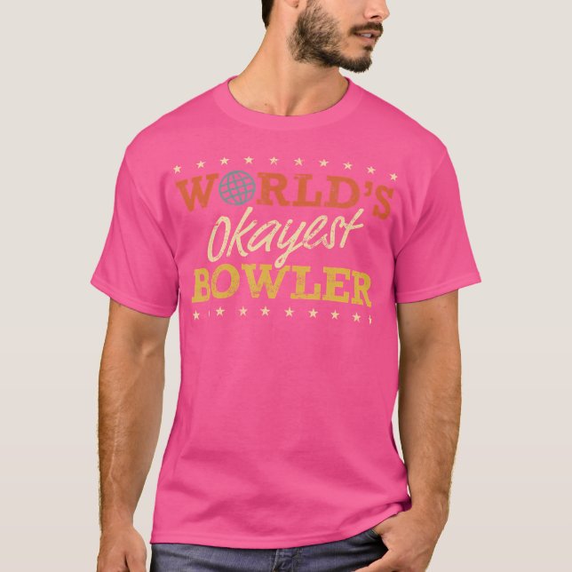 T-shirt Worlds Okayest Bowler Bowling Funny Sarcastic Gag (Devant)