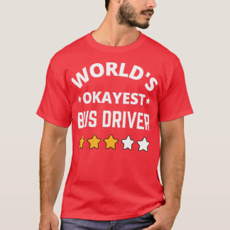 T-shirt Worlds Okayest Bus Driver Don