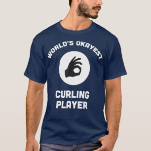 T-shirt Worlds Okayest Curling joueur drôle Meilleur Cadea