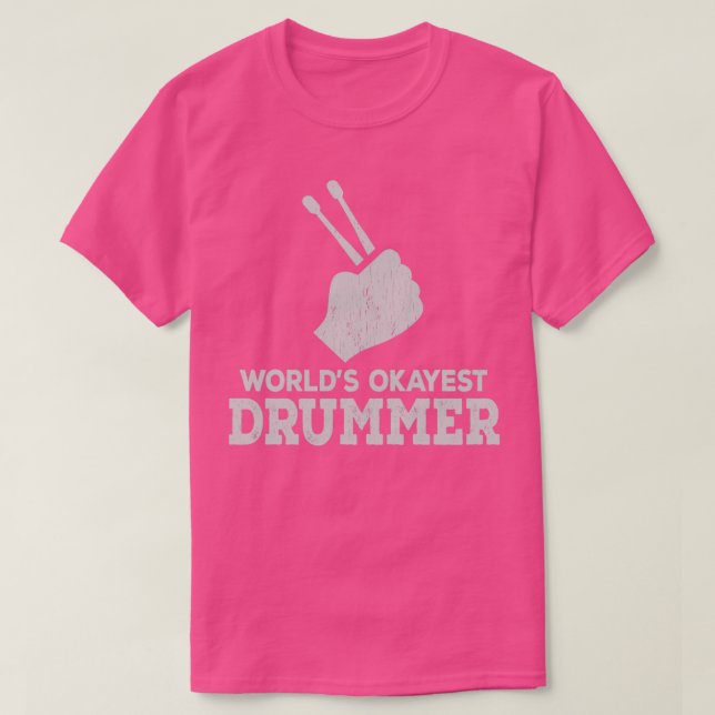 T-shirt Worlds Okayest Drummer (2) (Design devant)
