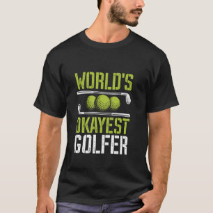 T-shirt World's Okayest Golfer Funny Golf Plaisanterie