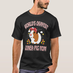 T-shirt World's Okayest Guinea Pig Mom Classic Animal For 