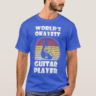 T-shirt Worlds okayest guitare player 3504