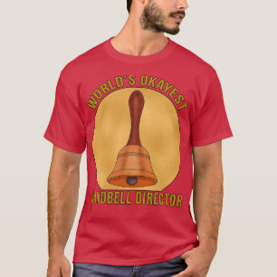 T-shirt Worlds Okayest Handbell Director