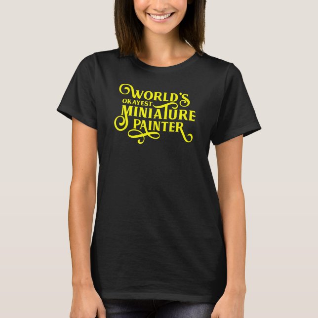 T-shirt Worlds Okayest Peintre miniature (Devant)