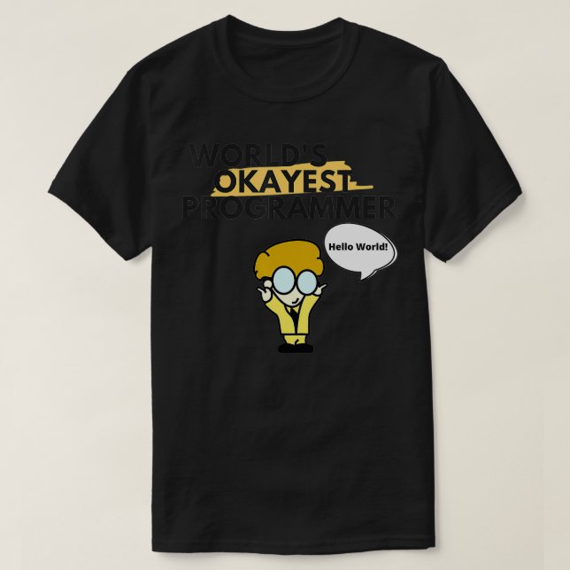 T-shirt Worlds Okayest Programmer Drôle cadeau pour le log (Design devant)