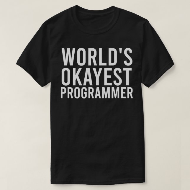 T-shirt Worlds Okayest Programmer Drôle Programmation Logi (Design devant)