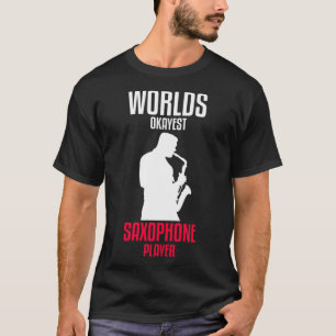 T-shirt Worlds Okayest Saxophone Lecteur Saxophoniste