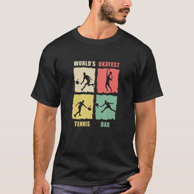 T-shirt Worlds Okayest Tennis Dad Tennis Rackets Tennis Pl (Devant)