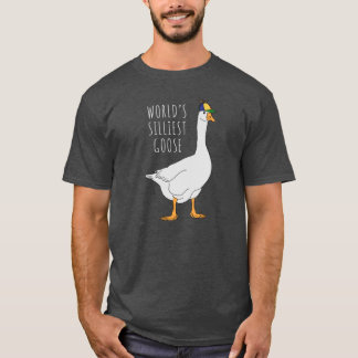 T-shirt Worlds Silliest Goose friend