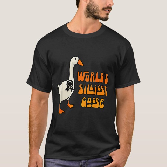 T-shirt World's Silliest Goose Funny Goose Lovers  (Devant)