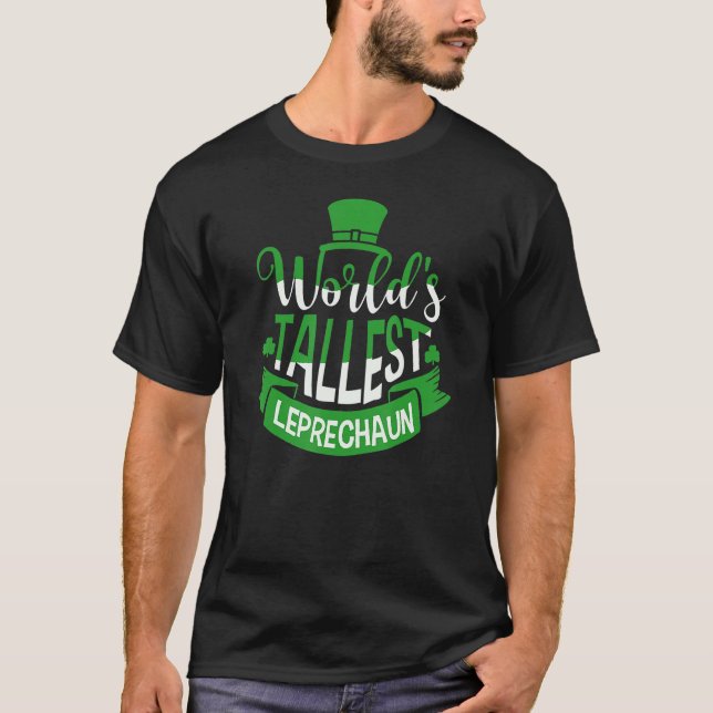 T-shirt World's Tallest Leprechaun For A Irish St Patrick' (Devant)