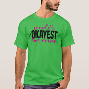T-shirt Worldx27s conducteur de bus okayest