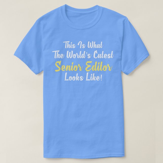 T-shirt Worldx27s Cutest Senior Editor (Design devant)