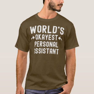 T-shirt Worldx27s Okayest Personal Assistant 1